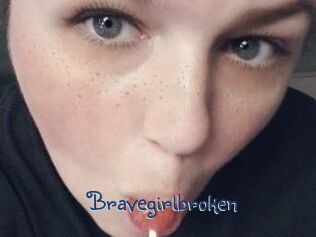 Bravegirlbroken