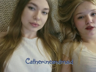 Catherineandmaid