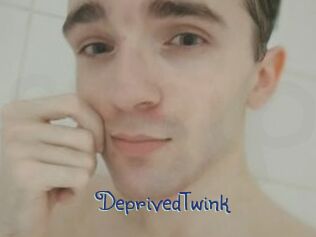 DeprivedTwink