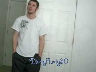 DirtyFlirty30