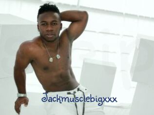 Jackmusclebigxxx