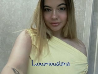 Luxuriouslana