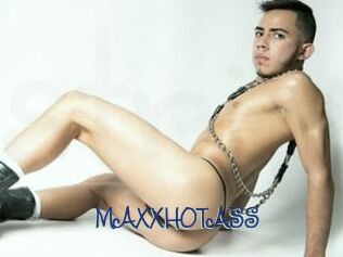 MAXXHOTASS