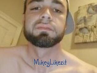 MikeyLikezit