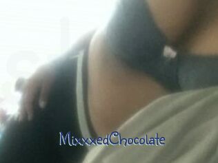 MixxxedChocolate