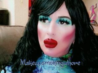 Makeupsmokingwhore