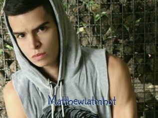 Matthewlatinhot