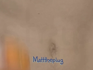 Matttheplug