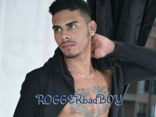 ROGGERbadBOY
