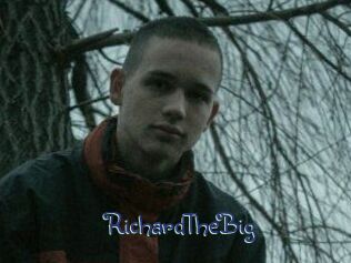 RichardTheBig