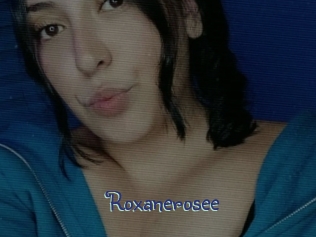 Roxanerosee