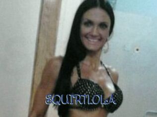 SQUIRTLOLA