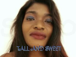 TALL_AND_SWEET