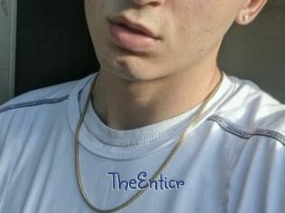 TheEnticr