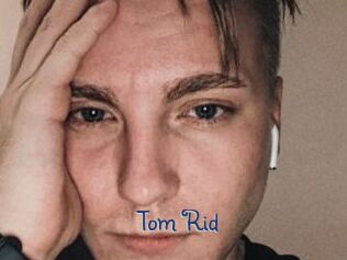 Tom_Rid