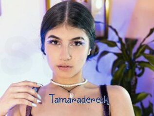 Tamaradereck