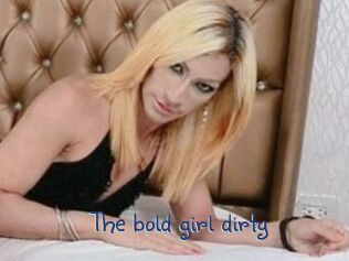 The_bold_girl_dirty