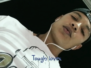 Tough_lovex