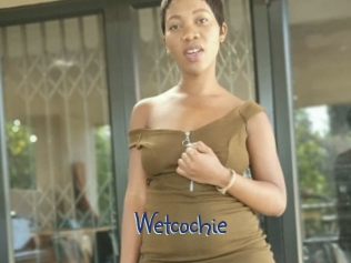 Wetcochie